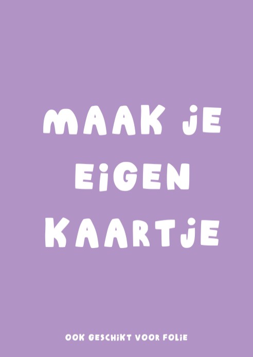 Kaart zelf maken | Enkel 15x21 (a5)