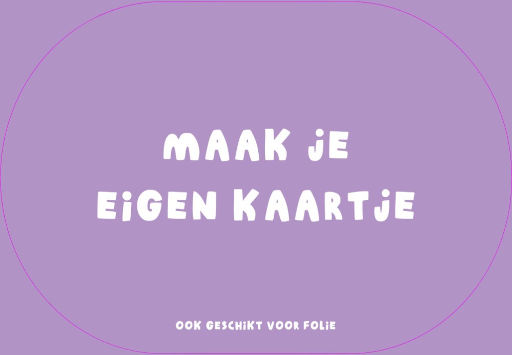 Maak je eigen kaartje | Enkel 10x15 - ovaal