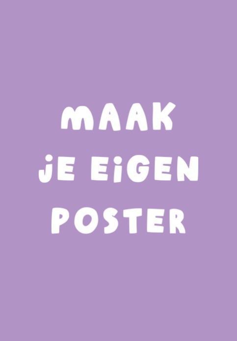 Maak je eigen poster! 21x30