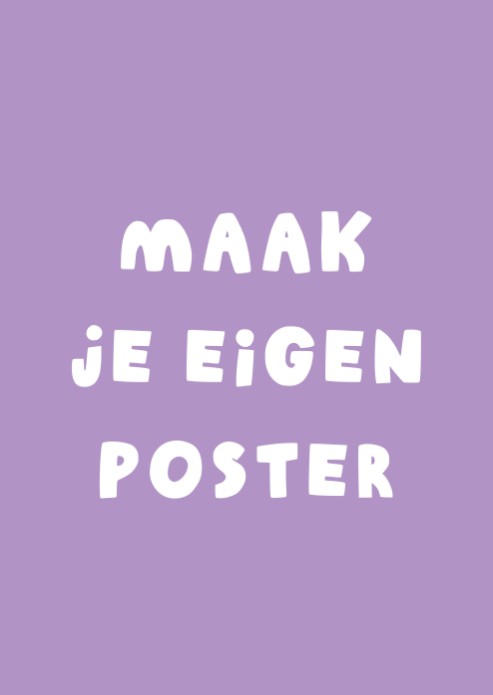 Maak je eigen poster 50x70cm